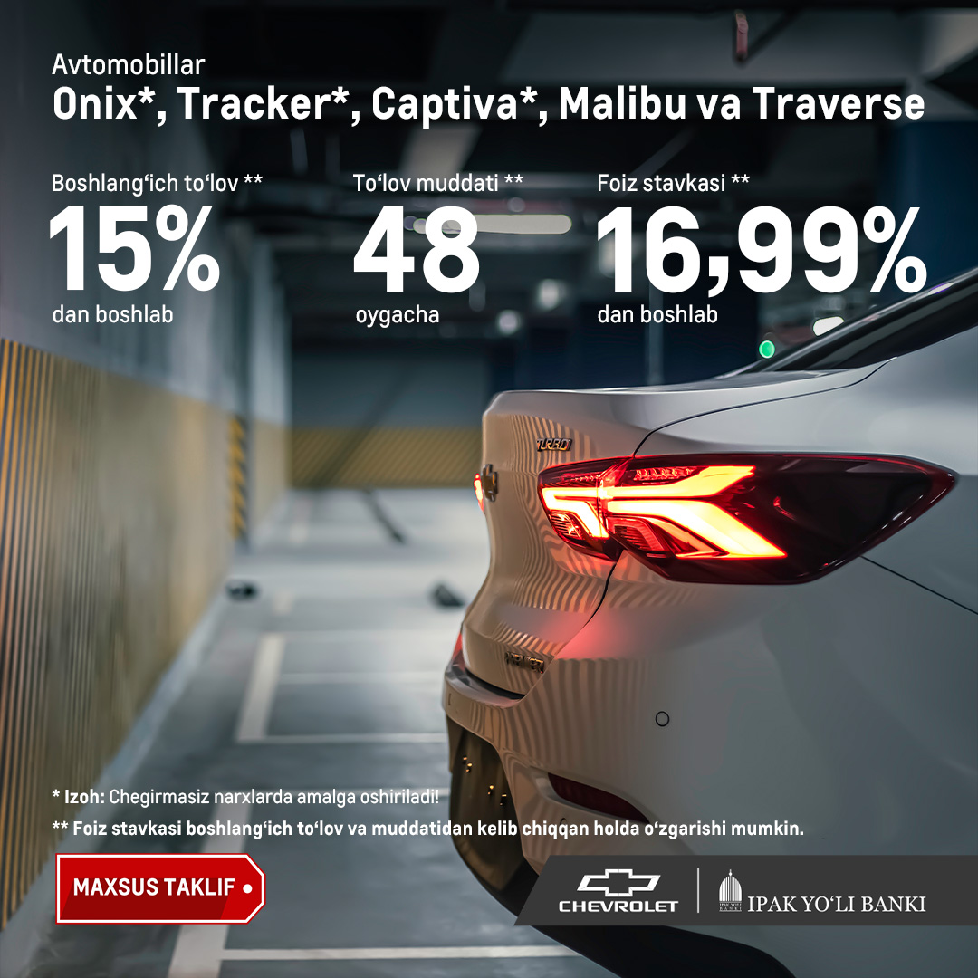 Chevrolet va Ipak Yo‘li bankidan eksklyuziv aksiyalar!